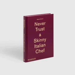 Never Trust A Skinny Italian Chef