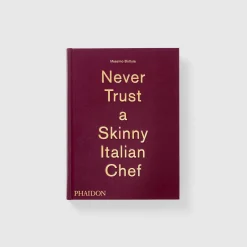 Never Trust A Skinny Italian Chef