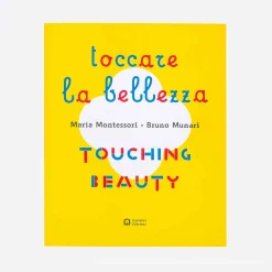 Toccare La Bellezza (Touching Beauty)- Munari Montessori